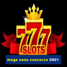 mega sena concurso 0001